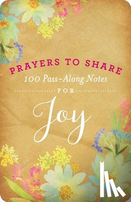 Freeman, Criswell - Prayers to Share Joy: 100 Pass Along Notes