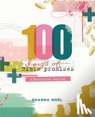 Noel, Shanna - 100 Days of Bible Promises