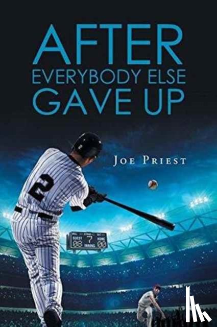 Priest, Joe - After Everybody Else Gave Up
