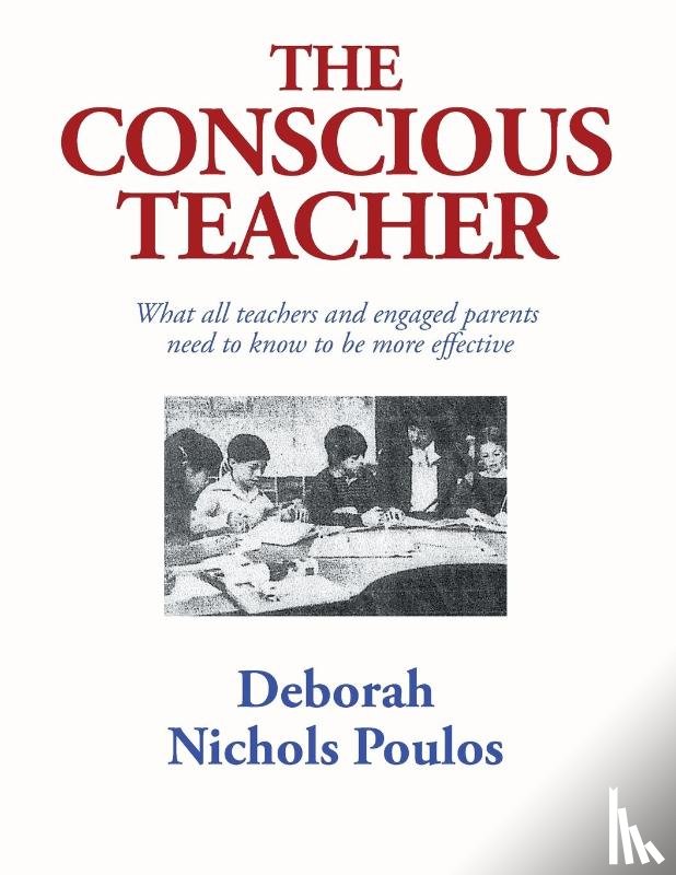 Poulos, Deborah Nichols - The Conscious Teacher