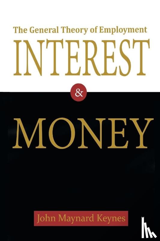 Keynes, John Maynard (University of Rome Tor Vergata) - The General Theory of Employment, Interest, and Money