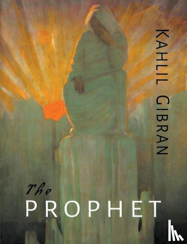 Gibran, Kahlil - The Prophet