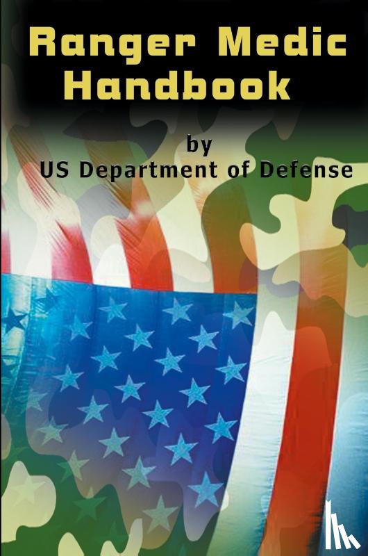 U S Department of Defense - Ranger Medic Handbook