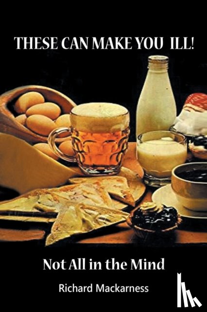 Mackarness, Richard, Dr Richard Mackarness - These can make you ill