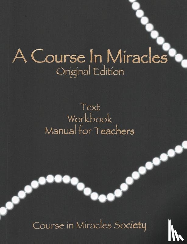 Schucman, Helen - A Course in Miracles-Original Edition