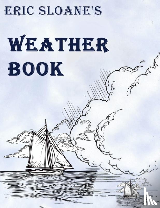 Sloane, Eric - Eric Sloane's Weather Book