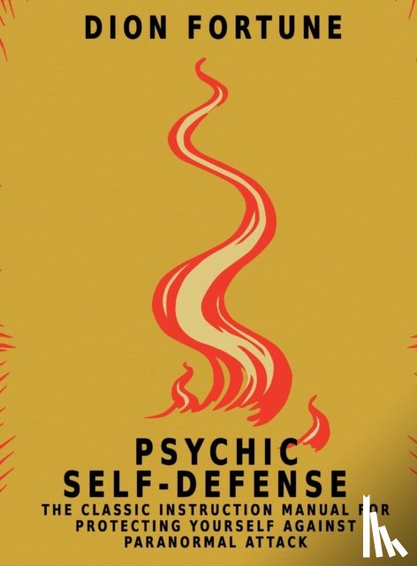 Fortune, Dion - Psychic Self-Defense