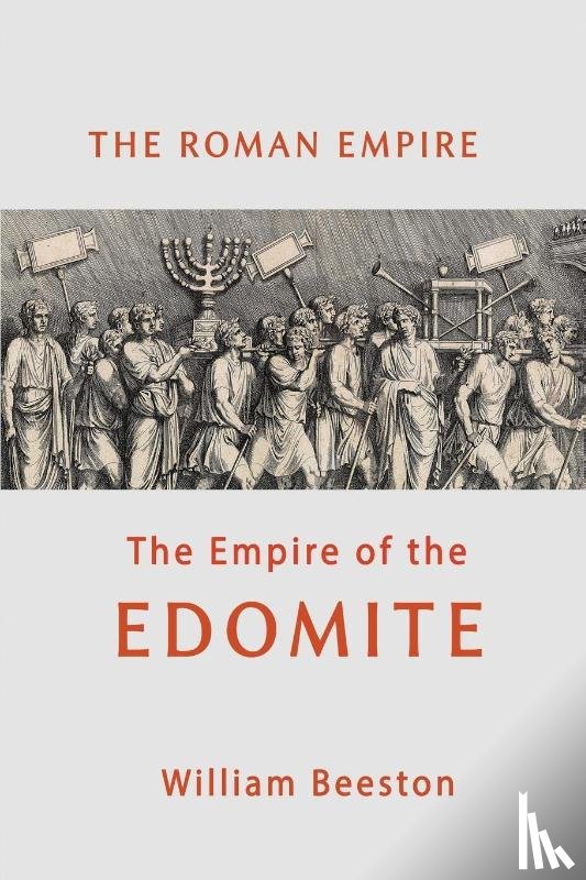 Beeston, William - The Roman Empire the Empire of Edomite