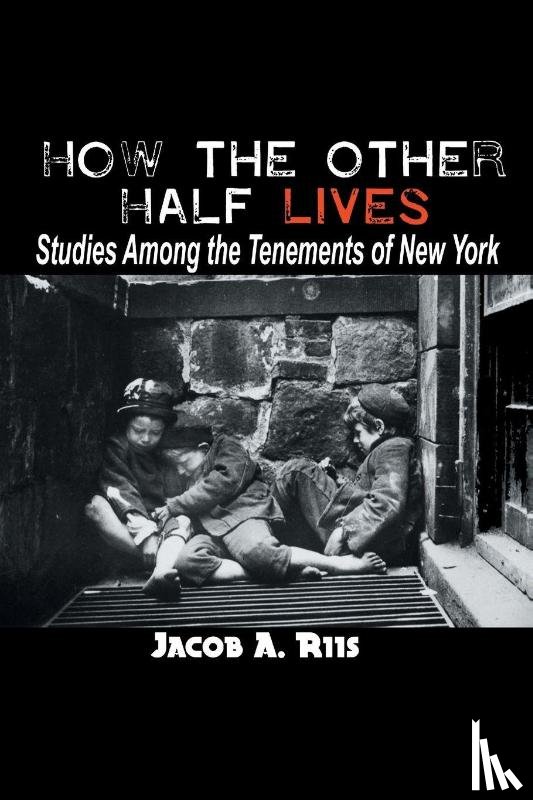 Riis, Jacob a - How the Other Half Lives