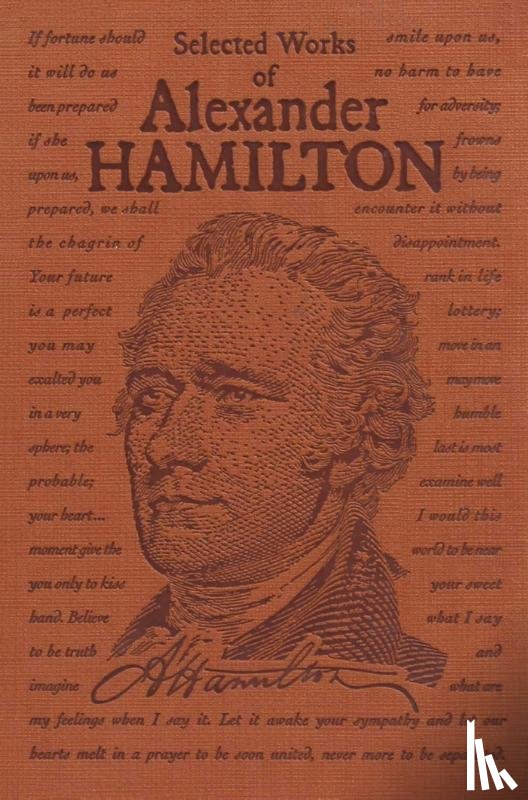 Alexander Hamilton - Selected Works of Alexander Hamilton