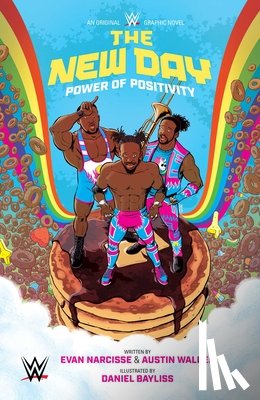 Narcisse, Evan, Walker, Austin - WWE: The New Day: Power of Positivity