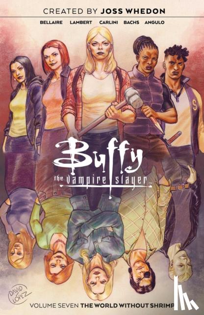 Bellaire, Jordie, Lambert, Jeremy - Buffy the Vampire Slayer Vol. 7
