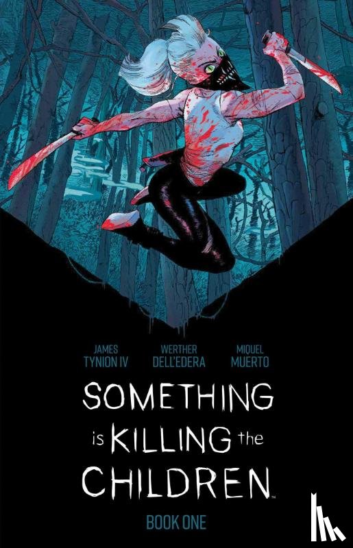 Tynion IV, James - Something is Killing the Children Book One Deluxe Edition