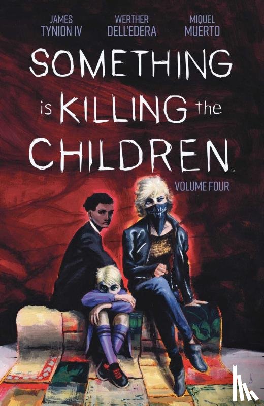 Tynion IV, James - Something is Killing the Children Vol. 4
