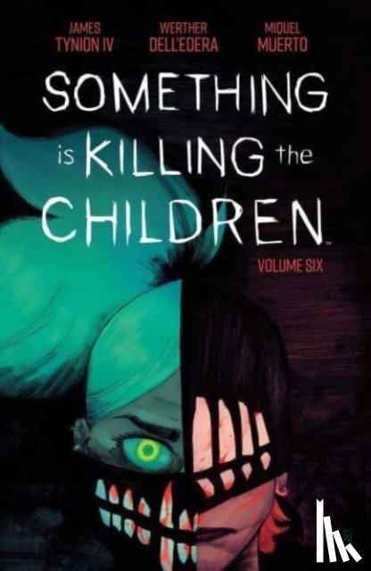 Tynion IV, James - Something is Killing the Children Vol. 6
