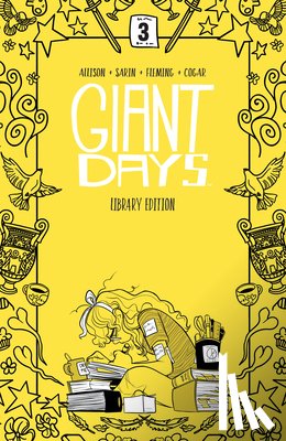 Allison, John - Giant Days Library Edition Vol. 3