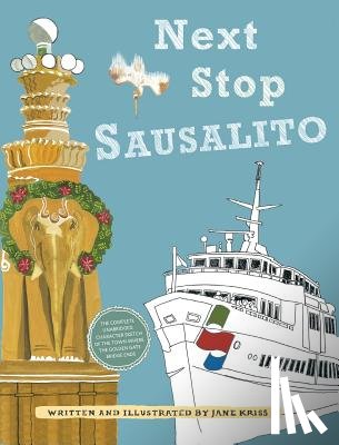 Kriss, Jane Holton - Next Stop Sausalito
