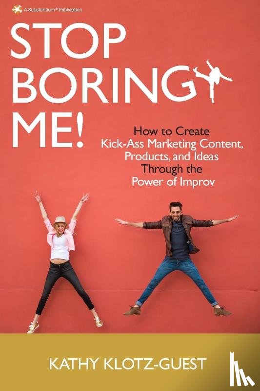 Klotz-Guest, Kathy - Stop Boring Me!