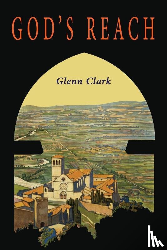 Clark, Glenn - God's Reach