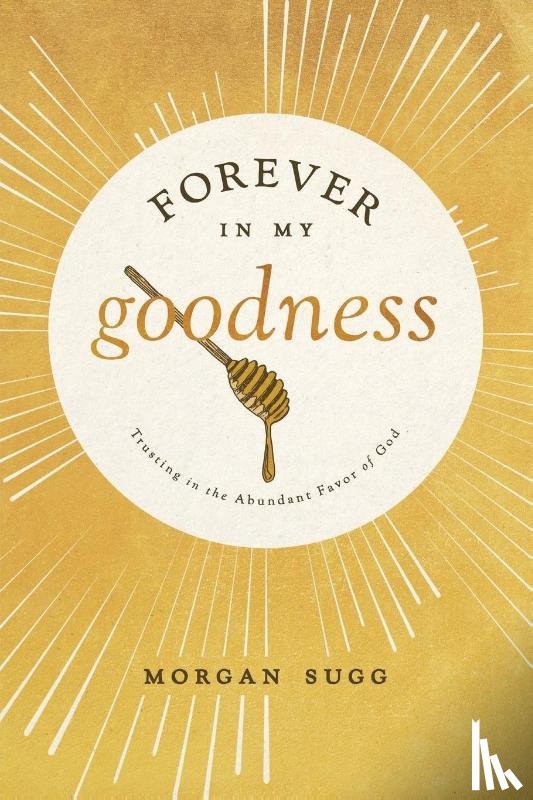 Sugg, Morgan - Forever in My Goodness