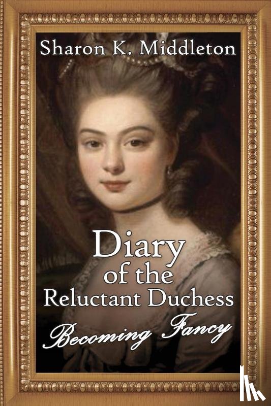 Middleton, Sharon K - Diary of the Reluctant Duchess