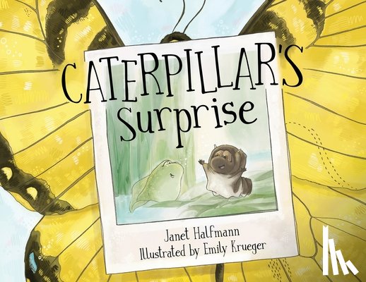 Halfmann, Janet - Caterpillar's Surprise