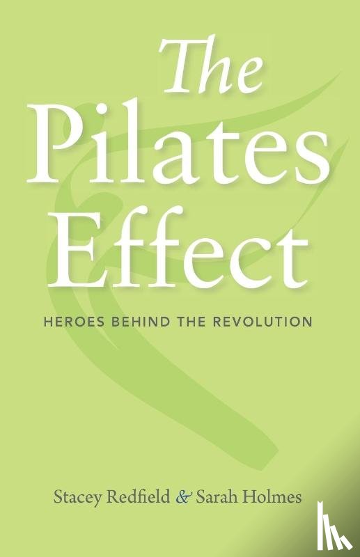 Holmes, Sarah W., Redfield, Stacey - The Pilates Effect