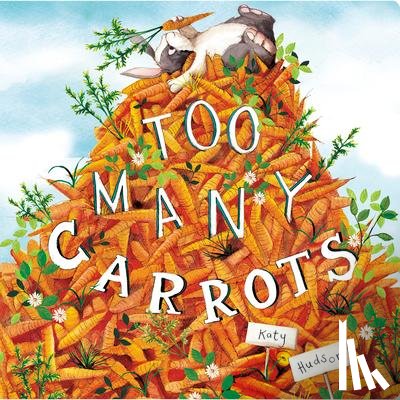 Hudson, Katy - Too Many Carrots