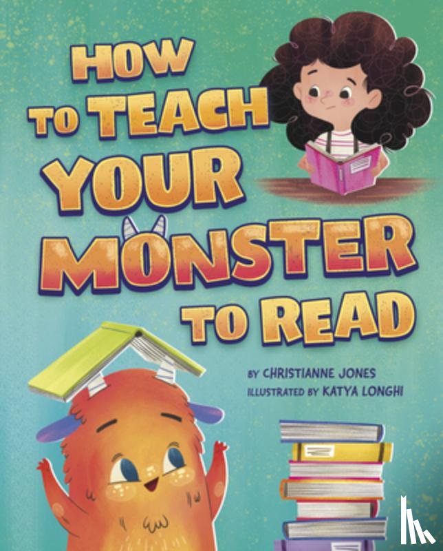 Longhi, Katya - How to Teach Your Monster to Read