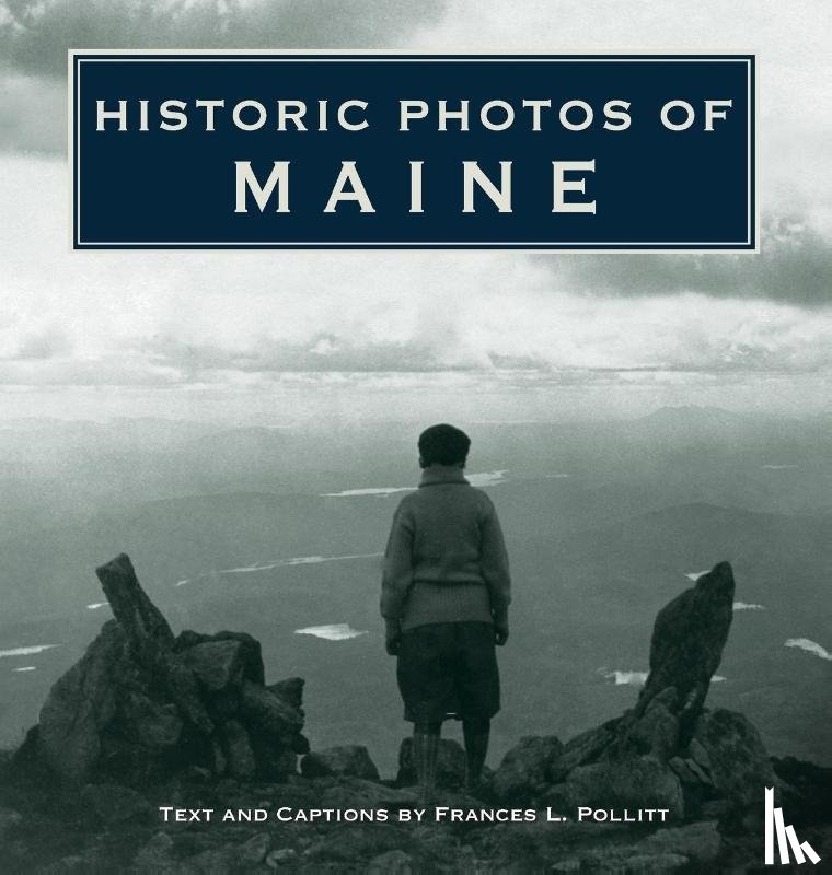 Pollitt, Frances L. - Historic Photos of Maine
