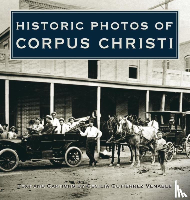 CECILIA GUT VENABLE - Historic Photos of Corpus Christi