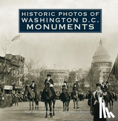 Gold Bennett, Tracey - Historic Photos of Washington D.C. Monuments