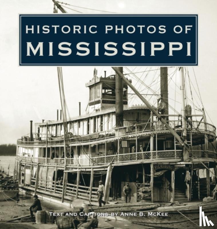 McKee, Anne B. - Historic Photos of Mississippi