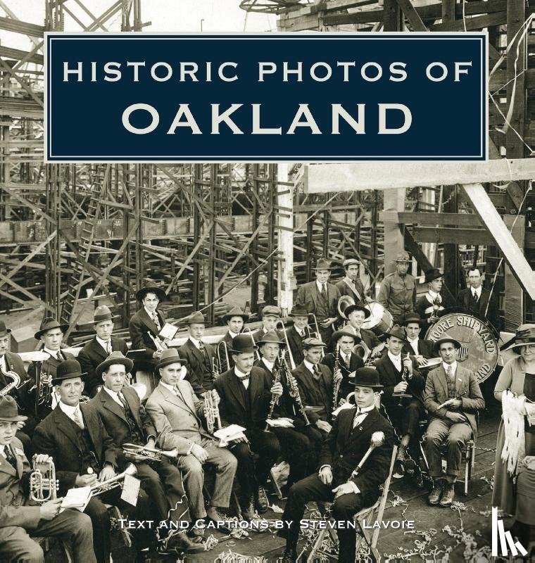 Lavoie, Steven - Historic Photos of Oakland