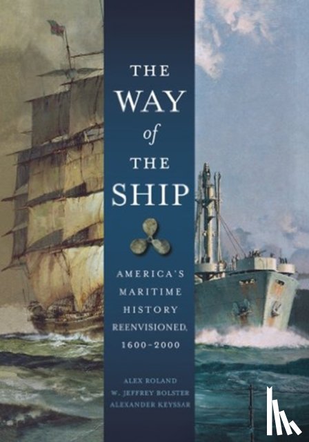 Roland, Alex - The Way of the Ship