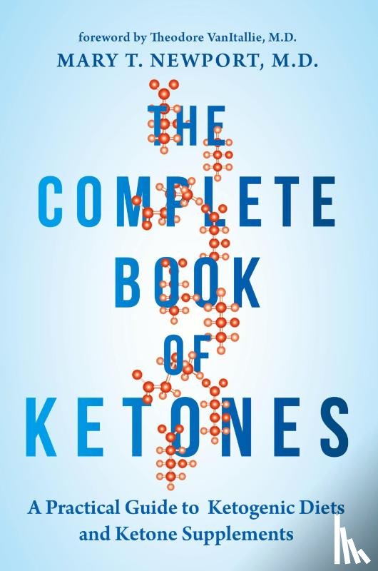 Newport, Dr. Mary - The Complete Book of Ketones