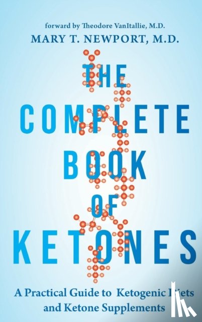 Newport, Dr. Mary - The Complete Book of Ketones