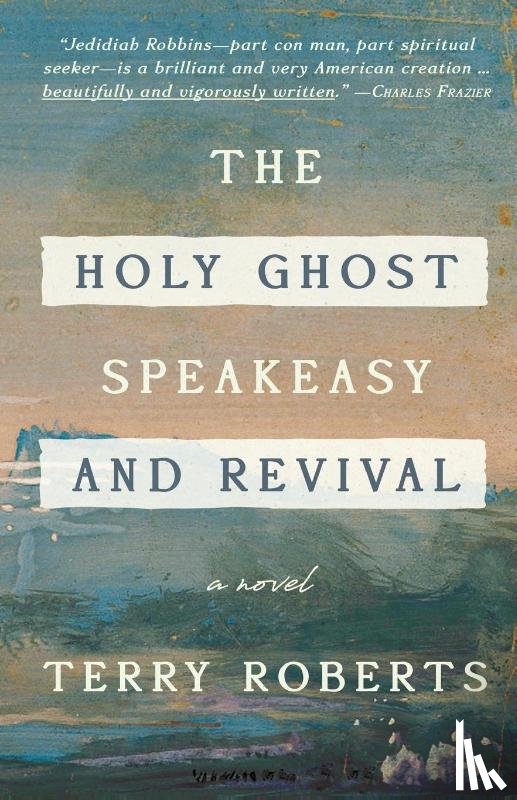 Roberts, Terry - The Holy Ghost Speakeasy and Revival