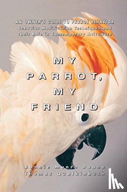 Doane, Bonnie Munro, Qualkinbush, Thomas - My Parrot, My Friend
