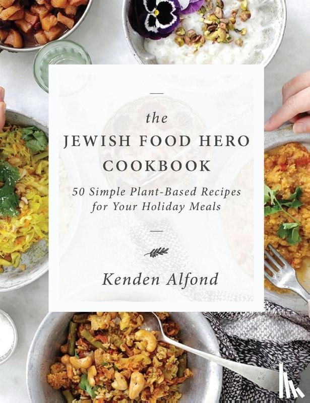 Alfond, Kenden - The Jewish Food Hero Cookbook
