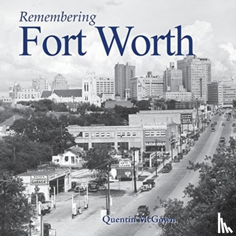 McGown, Quentin - Remembering Fort Worth
