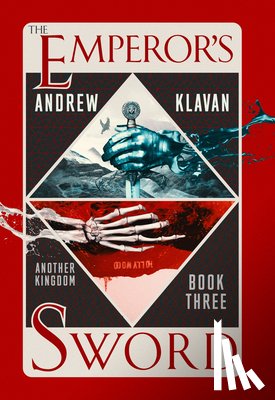 Klavan, Andrew - The Emperor's Sword: Another Kingdom Book 3