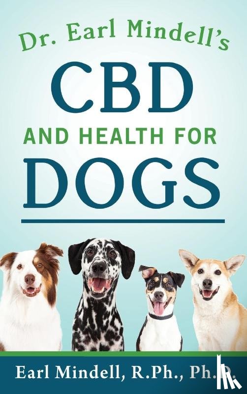 Mindell, Dr. Earl - Dr. Earl Mindell's CBD and Health for Dogs