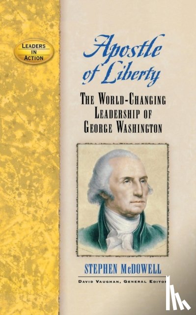 McDowell, Stephen - Apostle of Liberty