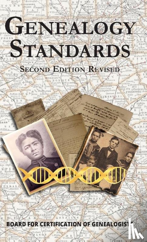 Board for Certification of Genealogists - Genealogy Standards Second Edition Revised