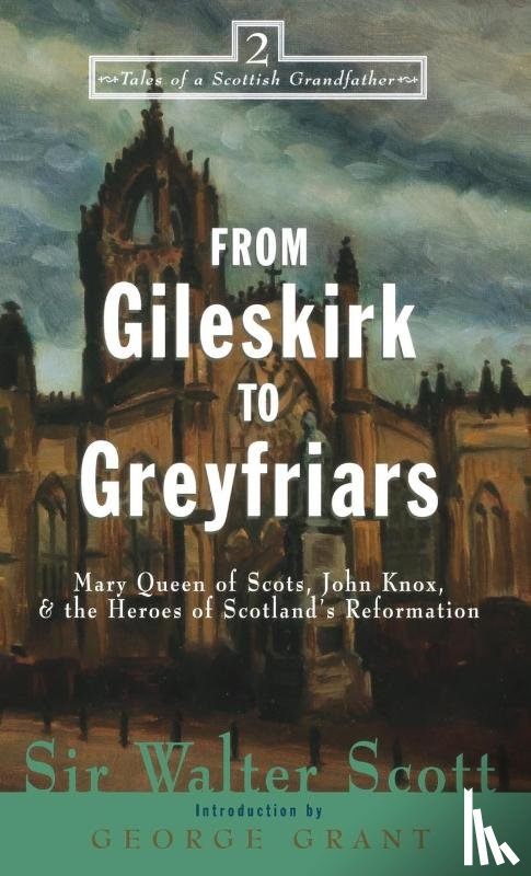Scott, Sir Walter - From Gileskirk to Greyfriars