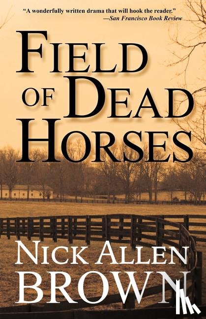 Brown, Nick Allen - Field of Dead Horses