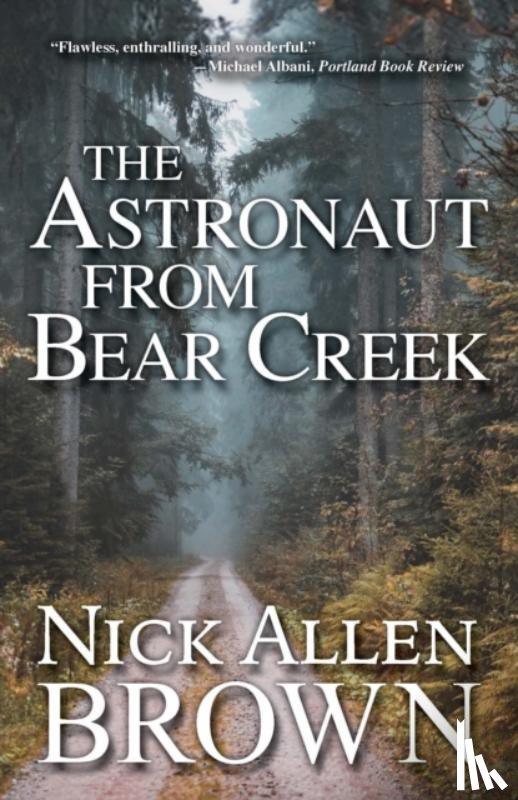 Brown, Nick Allen - The Astronaut from Bear Creek