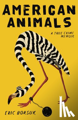Borsuk, Eric - American Animals