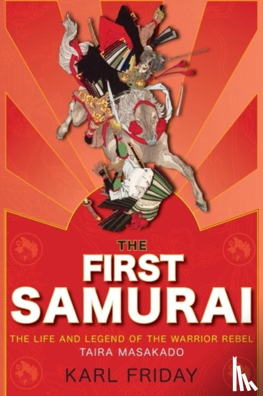 Friday, Karl F (University of Georgia USA) - The First Samurai
